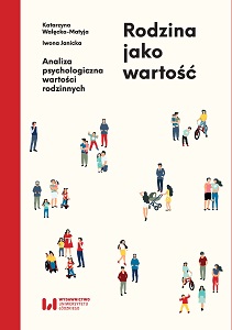 Rodzina jako wartość. Analiza psychologiczna wartości rodzinnych