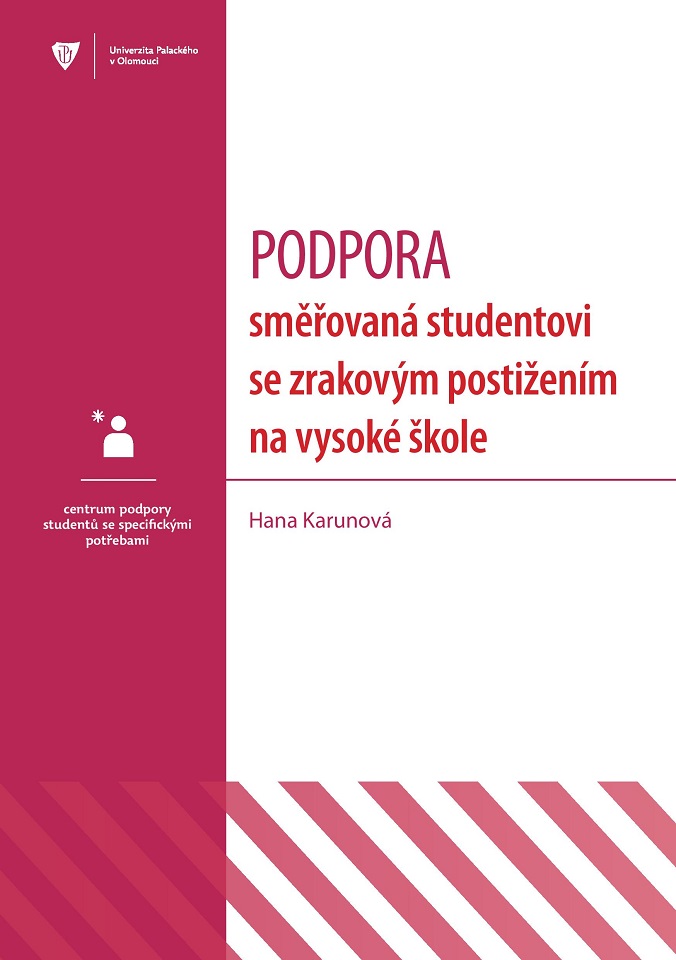 Podpora směřovaná studentovi se zrakovým postižením na vysoké škole