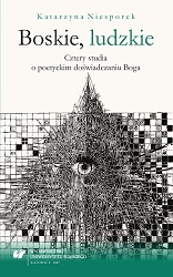 Divine, human. Four studies of the poetic experience of God