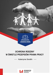 Protection of family in the light of provisions of the labour law Cover Image