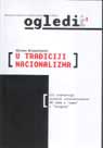 In the Tradition of Nationalism or Stereotypes of Serbian intellectuals of the 20th Century about "Us" and "Others"