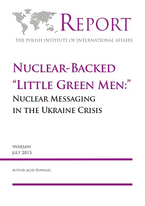 Nuclear-Backed “Little Green Men:” Nuclear Messaging in the Ukraine Crisis Cover Image