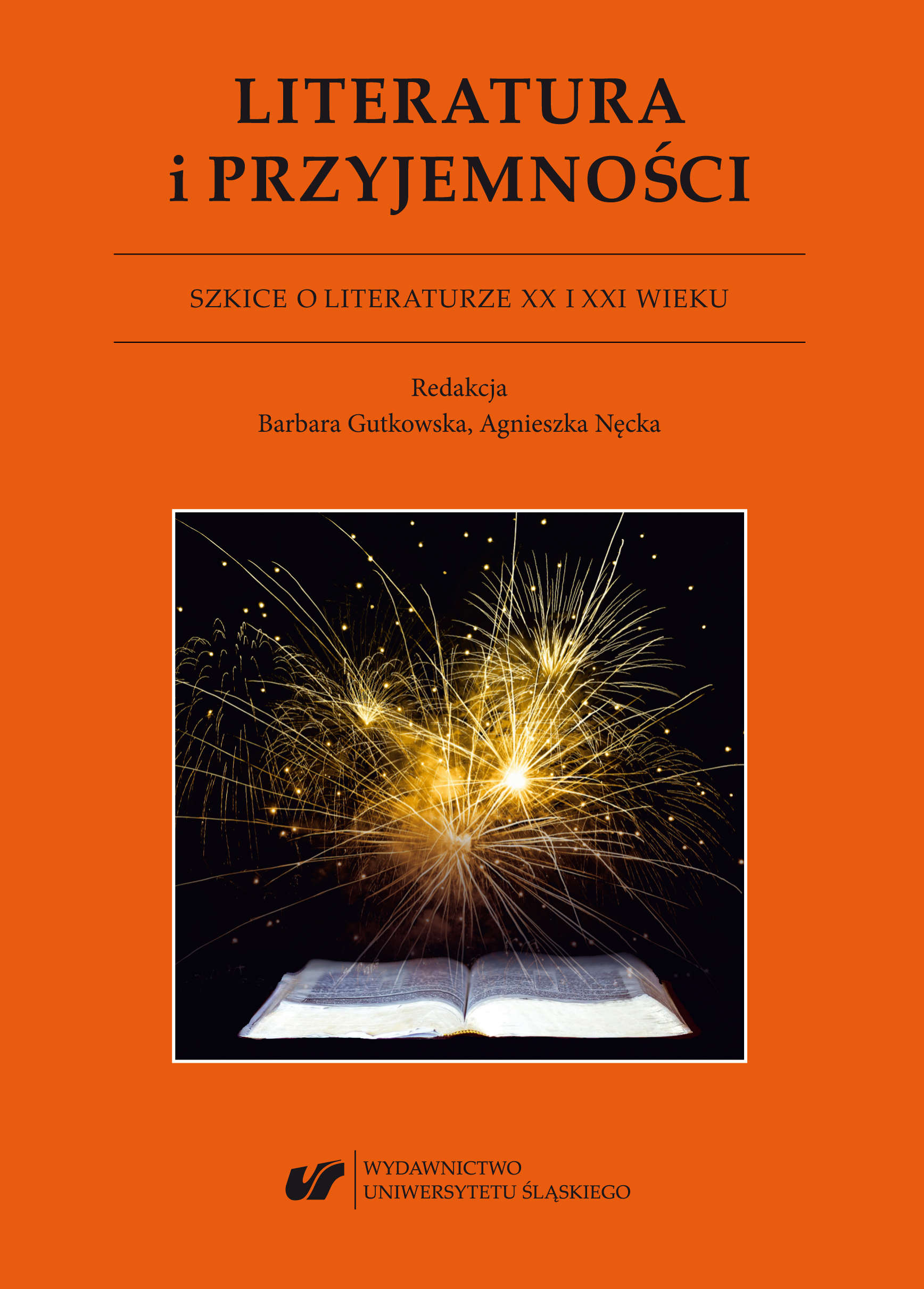 Literature and pleasures. Essays on the 20th- and 21st century literature