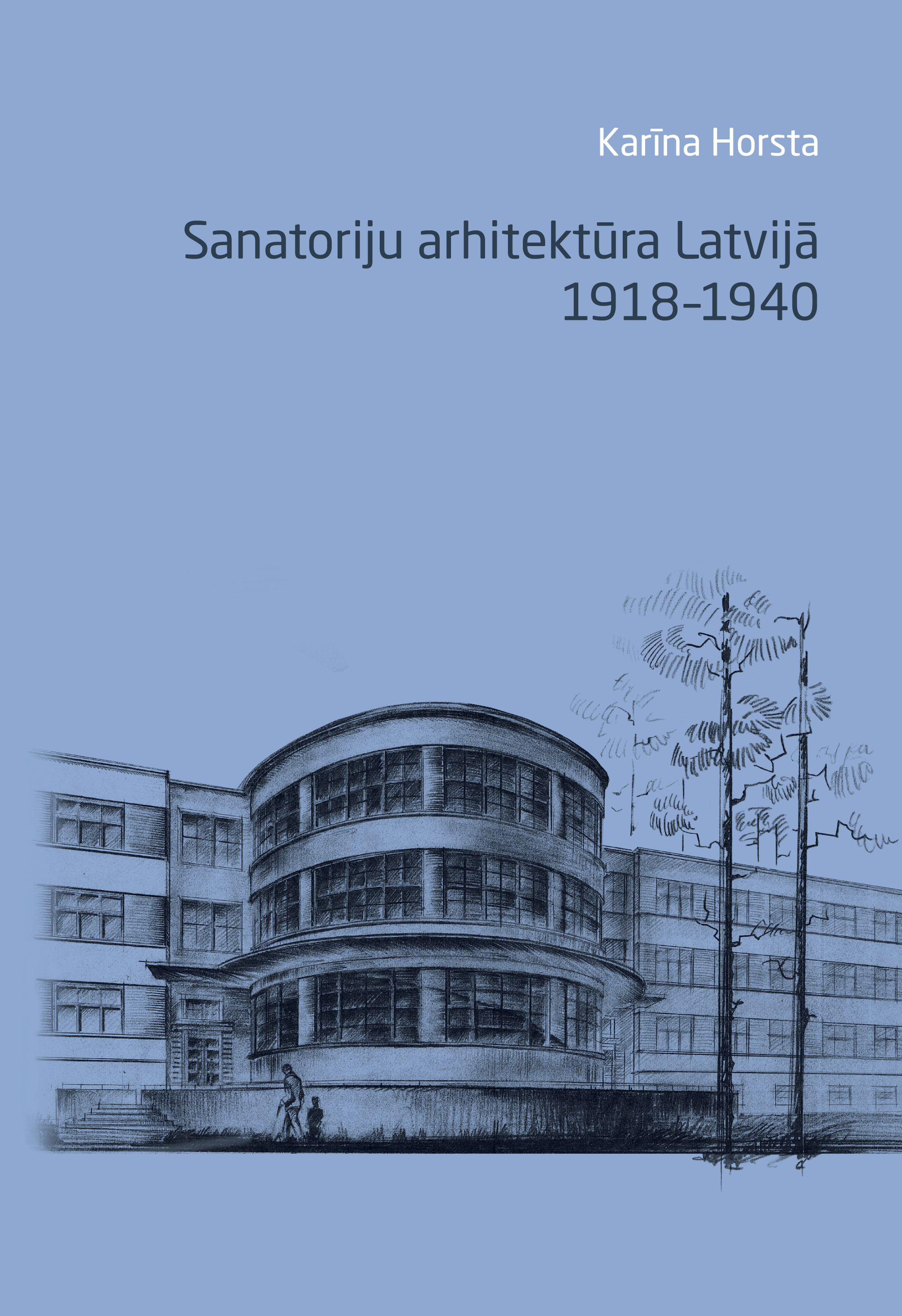 Sanatorium Architecture in Latvia 1918-1940 Cover Image
