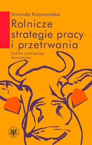 Agricultural work and survival strategies. A study in economic anthropology