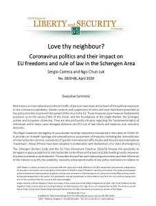 LOVE THY NEIGHBOUR? Coronavirus politics and their impact on EU freedoms and rule of law in the Schengen Area
