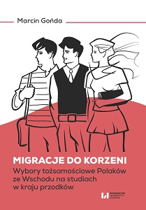 Roots migration. Identity choices of the Poles from the post-soviets states studying in the ancestral country Cover Image