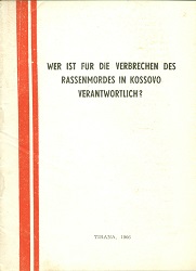 Wer ist für die Verbrechen des Rassenmordes in Kosovo verantwortlich?