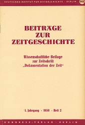 Dokumentation der Zeit 1958 / 180 – Wissenschaftliche Beilage »Beiträge zur Zeitgeschichte 2«