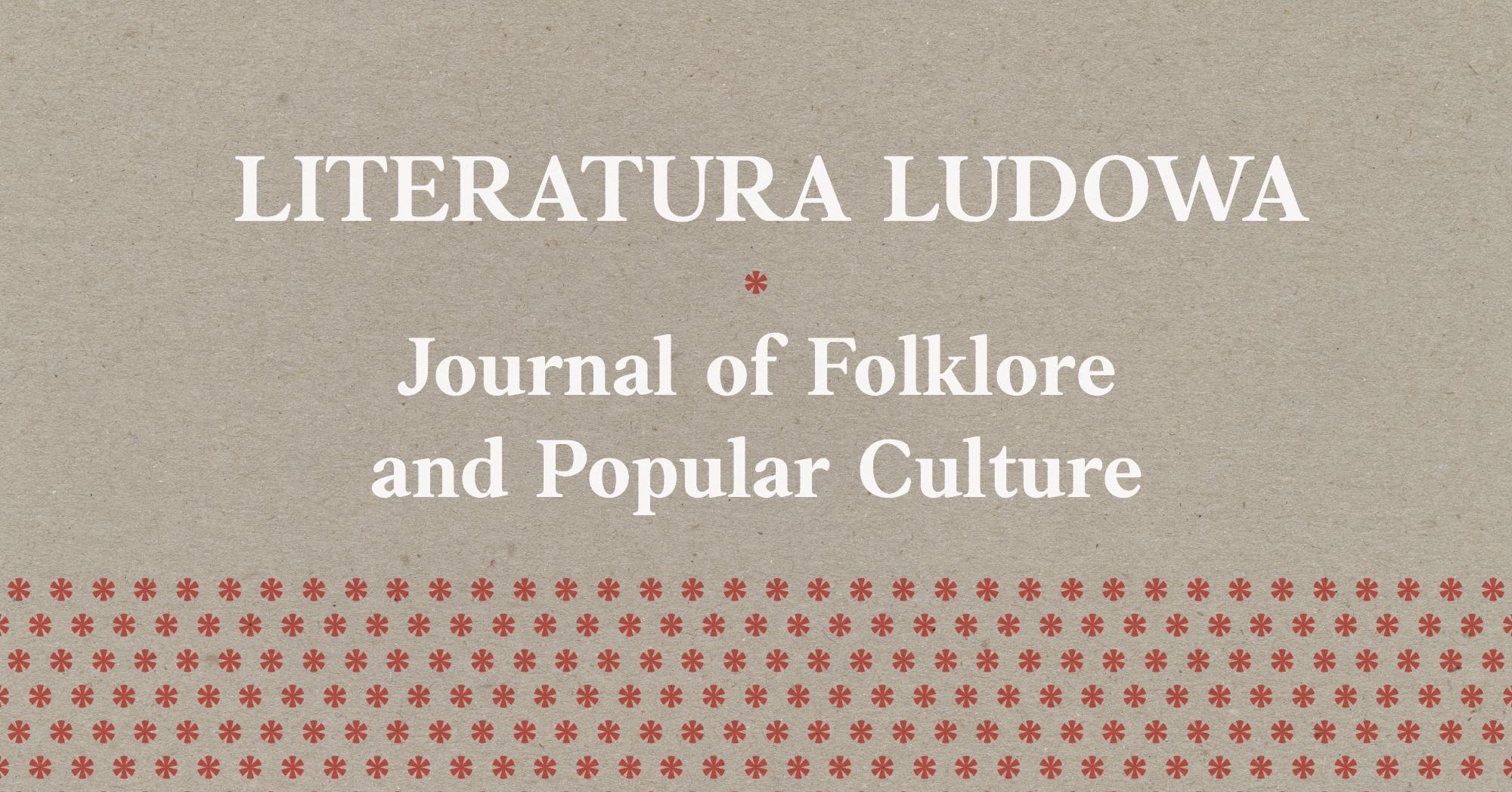 Literatura Ludowa. Journal of Folklore and Popular Culture Cover Image
